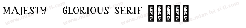 MAJESTY   GLORIOUS SERIF字体转换